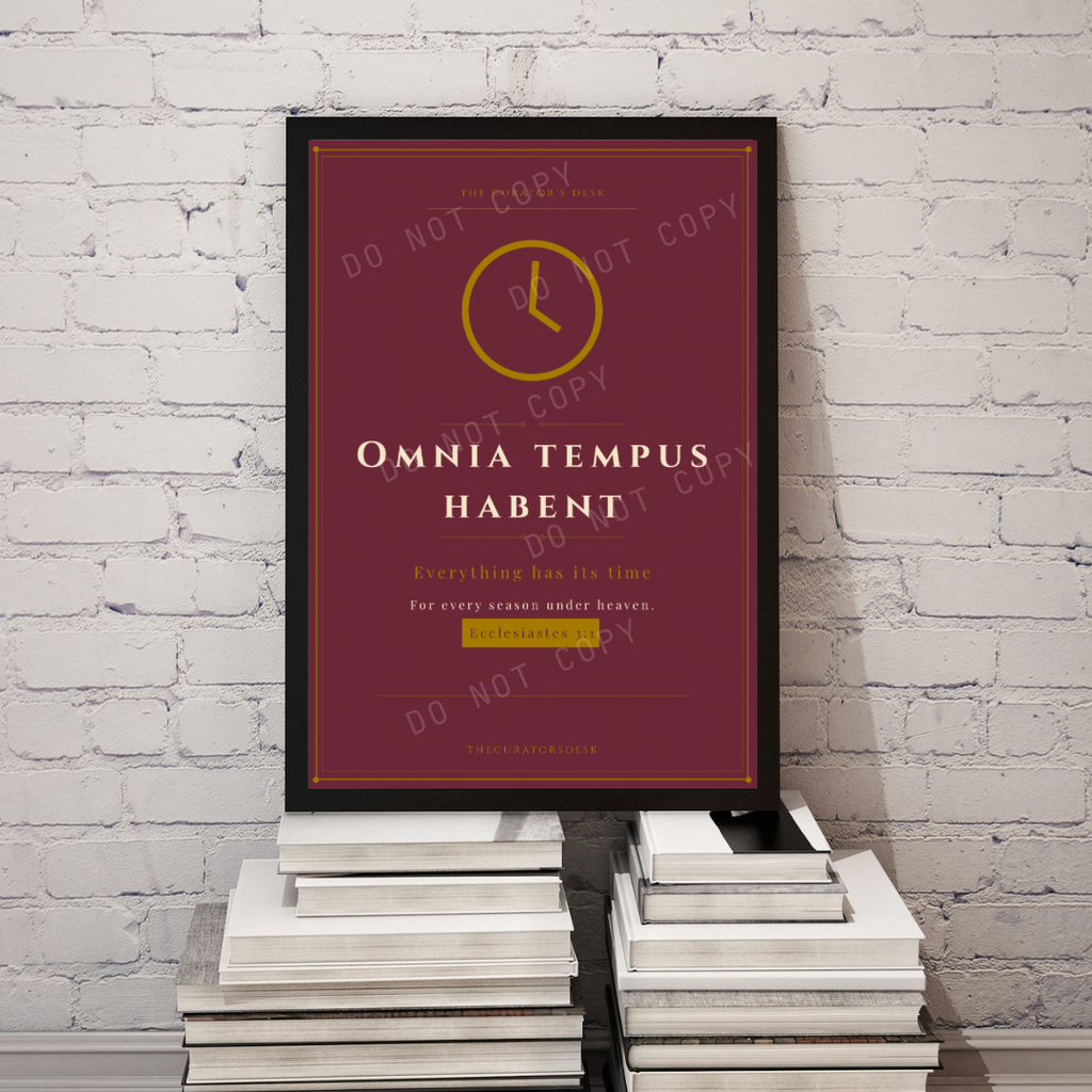 Latin Quote Art Vol. III — Omnia tempus habent · Dark Academia Scholar Wall Print